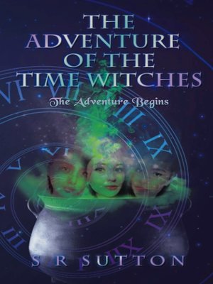cover image of The Adventures of the Time Witches